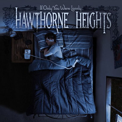 アルバム/If Only You Were Lonely/Hawthorne Heights