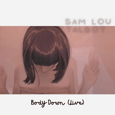 アルバム/Body Down/Sam Lou Talbot