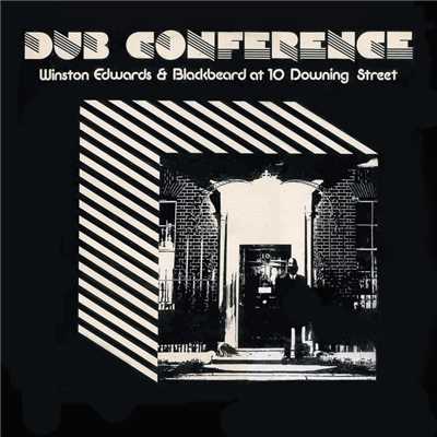 Dub Conference (Winston Edwards & Blackbeard at 10 Downing Street)/Winston Edwards & Blackbeard