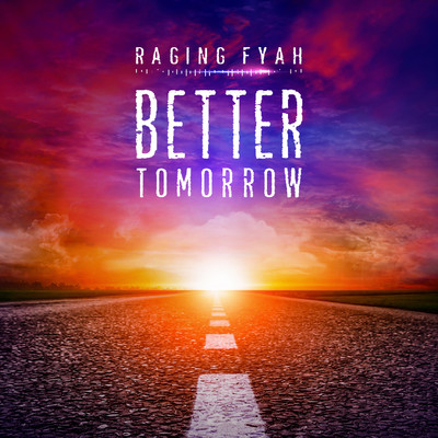 シングル/Better Tomorrow/Raging Fyah