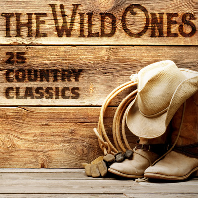 The Wild Ones: 25 Country Classics/Various Artists