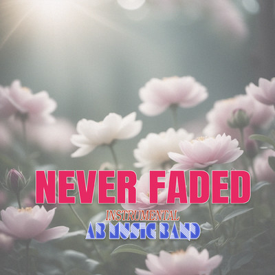 Never Faded (Instrumental)/AB Music Band