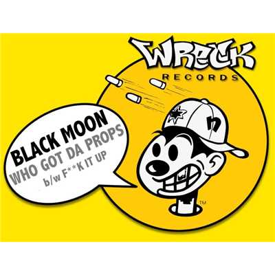 アルバム/Who Got Da Props b／w F**k It Up/Black Moon