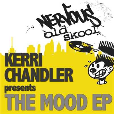 アルバム/The Mood EP/Kerri Chandler