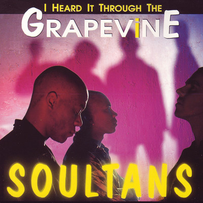 アルバム/I Heard It Through the Grapevine/Soultans