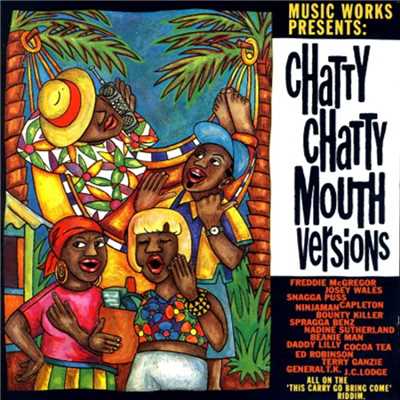 アルバム/Music Works Presents: Chatty Chatty Mouth Versions/Various Artists