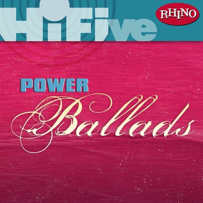 Rhino Hi-Five: Power Ballads/Various Artists