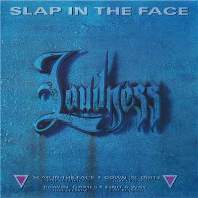 Slap in the Face (Edit Version)/LOUDNESS