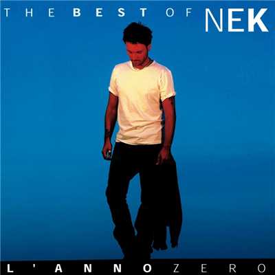 Nek The Best of: L'anno zero/Nek