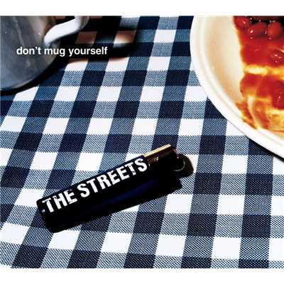 アルバム/Don't Mug Yourself/The Streets