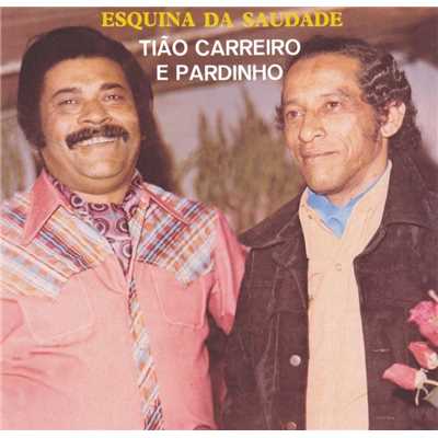 アルバム/Esquina da Saudade/Tiao Carreiro & Pardinho
