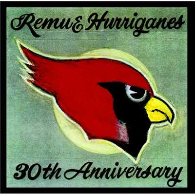 30th Anniversary/Remu And Hurriganes