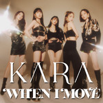 シングル/WHEN I MOVE (Japanese Version)/KARA