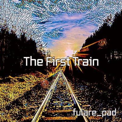 アルバム/The First Train/フラリーパッド