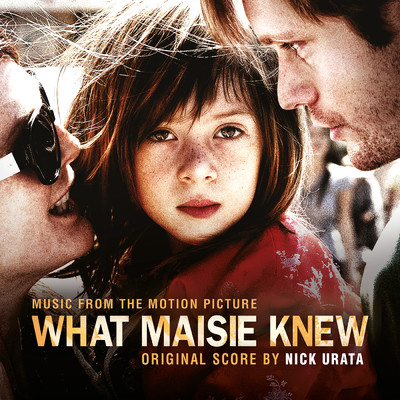 アルバム/What Maisie Knew/Nick Urata