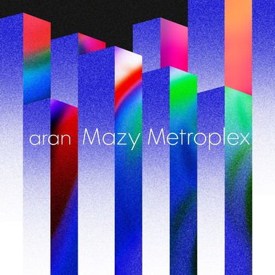 Mazy Metroplex/aran