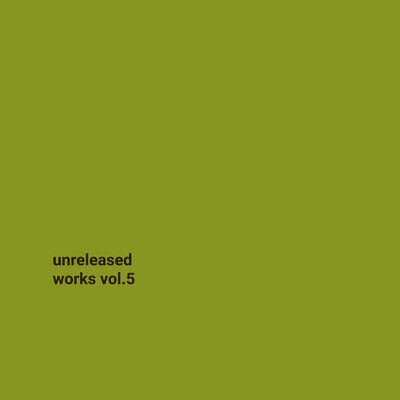アルバム/unreleased works vol.5/DNUUM