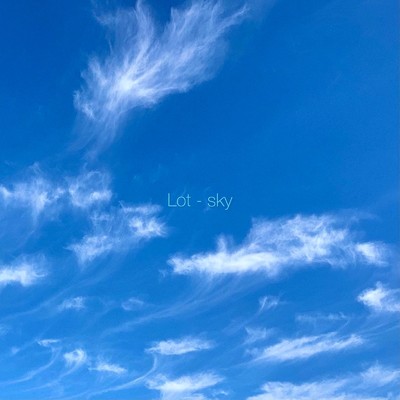 シングル/Sky/Lot