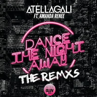 Dance The Night Away (featuring Amanda Renee／The Remxs)/AtellaGali