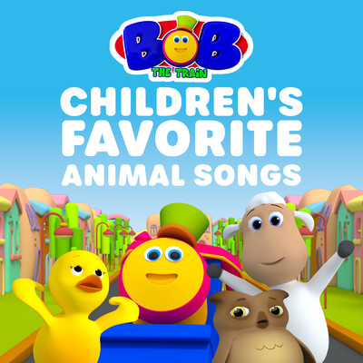 アルバム/Children's Favorite Animal Songs/Bob The Train