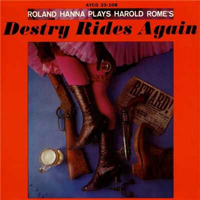 Roland Hanna Play Harold Rome's 'Destry Rides Again'/ローランド・ハナ