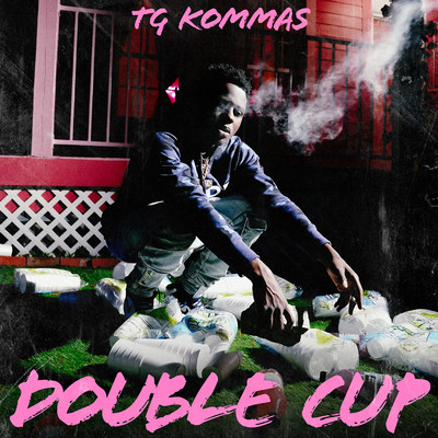 Double Cup (feat. HollyHood Bay Bay)/TG Kommas