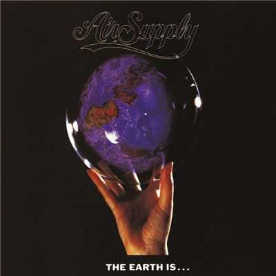 The Earth Is/Air Supply