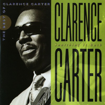 I Can't Leave Your Love Alone/Clarence Carter