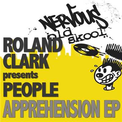 Apprehension/Roland Clark Pres People
