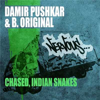 Chased ／ Indian Snakes/Damir Pushkar & B.Original