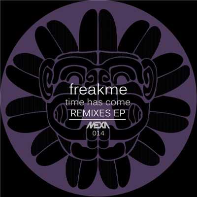 Time Has Come - Remixes EP/FreakMe