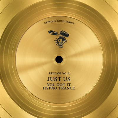 アルバム/You Got It, Hypno Trance/Just Us