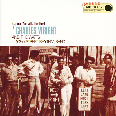 アルバム/Express Yourself: The Best Of Charles Wright And The Watts 103rd Street Rhythm Band/Charles Wright & The Watts 103rd Street Rhythm Band
