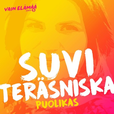シングル/Puolikas (Vain elamaa kausi 5)/Suvi Terasniska