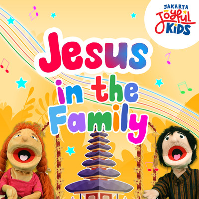 Jesus In The Family/Jakarta Joyful Kids