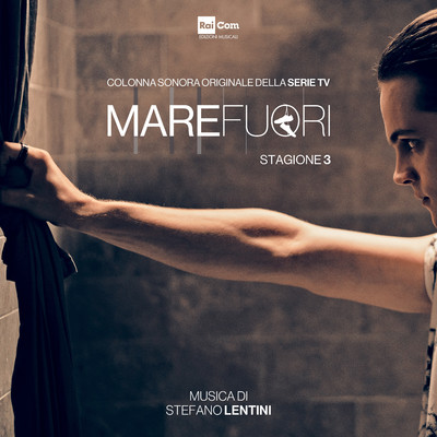 MARE FUORI Stagione 3 (Colonna Sonora Originale della Serie Tv)/Stefano Lentini