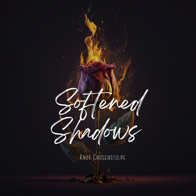Softened Shadows/Knut Crusenstolpe