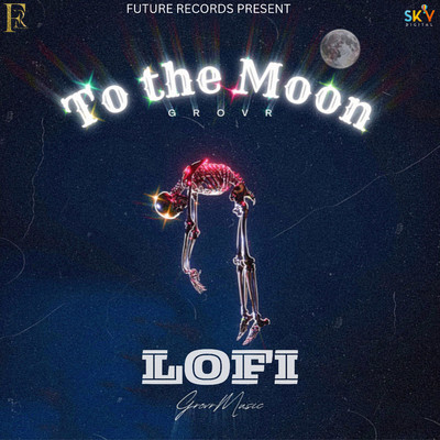 シングル/To The Moon Lofi/Grovr