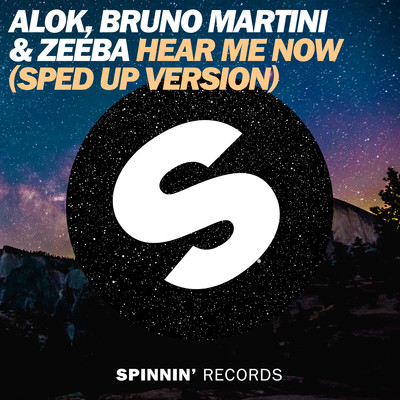シングル/Hear Me Now (Sped Up Version)/Alok, Bruno Martini & Zeeba