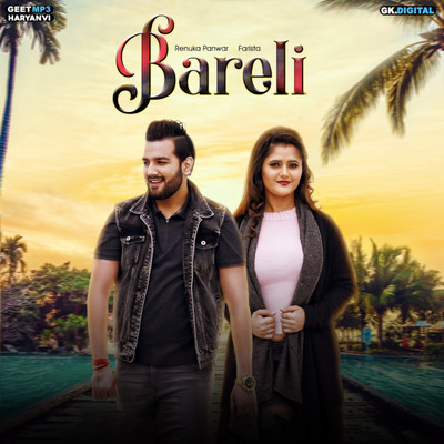 Bareli/Renuka Panwar & Farista