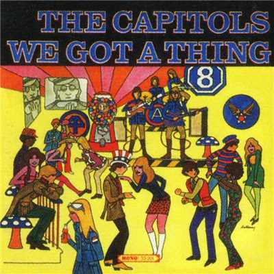 We Got A Thing That's In The Groove/The Capitols