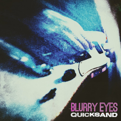 シングル/Quicksand/Blurry Eyes