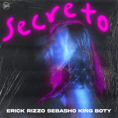 Secreto/Erick Rizzo, King Boty & Sebasho