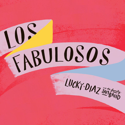 Los Fabulosos/Lucky Diaz and the Family Jam Band