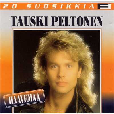 アルバム/20 Suosikkia ／ Haavemaa/Tauski Peltonen