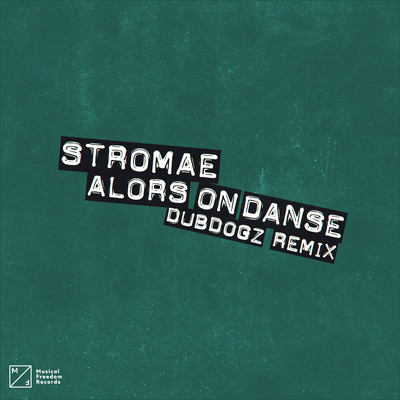 シングル/Alors On Danse (DubDogz Remix)/Stromae