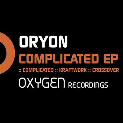 Complicated/Oryon