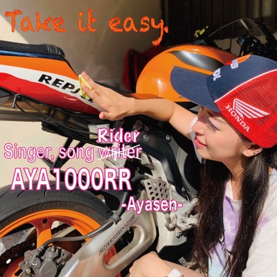 Take it easy. -All in English-/AYA1000RR