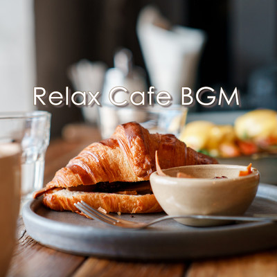 アルバム/Relax Cafe BGM/ALL BGM CHANNEL