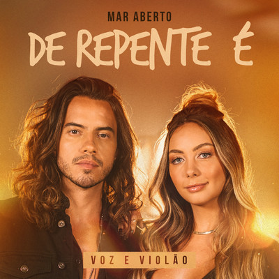 シングル/De Repente E (Voz e Violao)/MAR ABERTO
